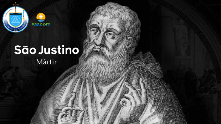 Santo do Dia - SÃO JUSTINO, MÁRTIR - 01 de Junho - Paróquia Santíssima ...