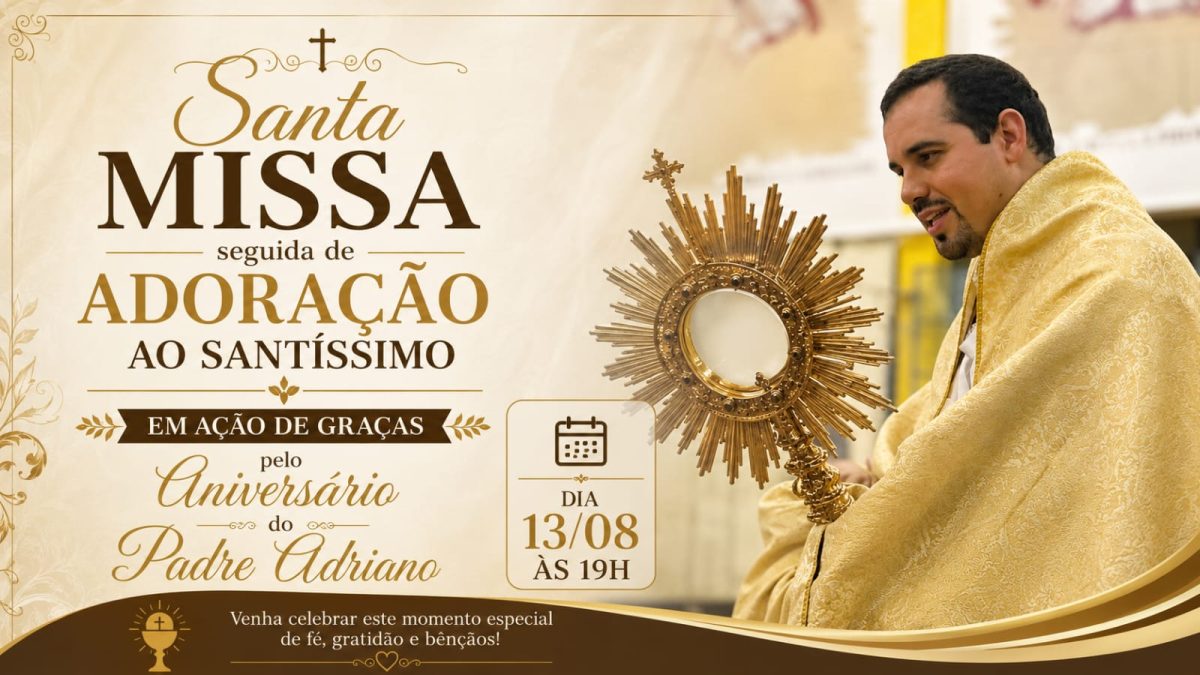 Missa de ação de graças - aniversário de padre Adriano